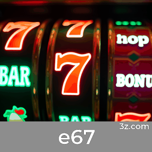 e67: Seu Cassino Online Seguro e Divertido